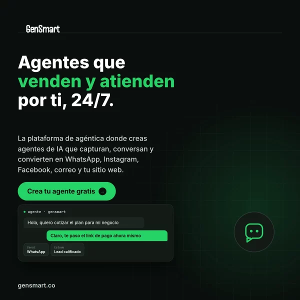 Agentes de IA GenSmart que venden y atienden por WhatsApp, Instagram, Facebook, correo y sitio web 24/7